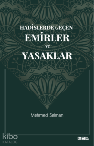 Hadislerde Geçen Emirler ve Yasaklar
