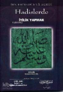 Hadislerde İyilik Yapmak