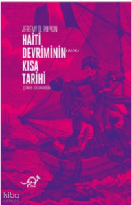 Haiti Devrimi’nin Kısa Tarihi