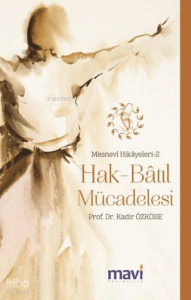 Hak-Batıl Mücadelesi;Mesnevi Hikayeleri 2