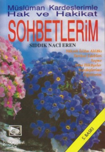 Hak ve Hakikat Sohbetlerim/ Müslüman Kardeşlerimle