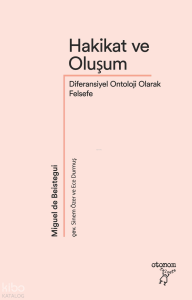 Hakikat ve Oluşum;Diferansiyel Ontoloji Olarak Felsefe