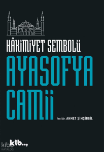 Hâkimiyetin Sembolü Ayasofya Camii