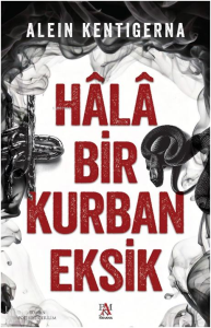 Hâlâ Bir Kurban Eksik