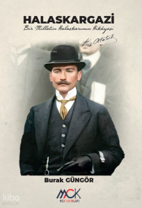 Halaskargazi;Bir Milletin Halaskarının Hikâyesi