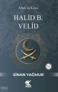 Halid B. Velid;Allah'ın Kılıcı