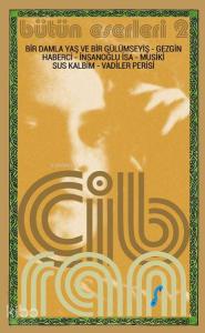 Halil Cibran - Bütün Eserleri 2; Bir Damla Yaş ve Bir Gülümseyiş - Gezgin - Haberci - İnsanoğlu İsa - Musiki - Sus Kalbim - Vadiler P