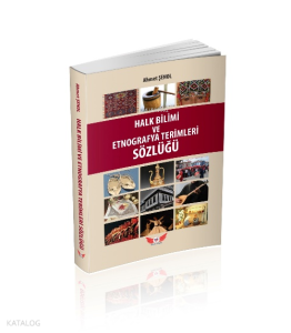 Halk Bilimi ve Etnografya Terimleri Sözlüğü