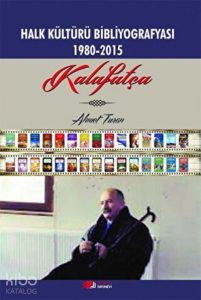 Halk Kültürü Bibliyografyası 1980-2015 Kalafatça