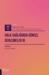 Halk Sağlığında Güncel Derlemeler III ( Aybak 2022 Mart )
