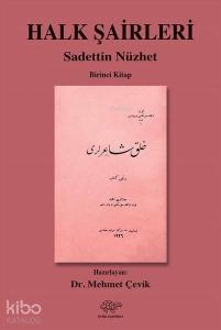 Halk Şairleri 1.Kitap - Sadettin Nüzhet