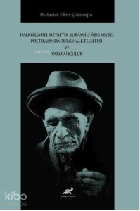 Halkbilimsel Metaetik Kuram ile Âşık Veysel Poetikasında Türk Halk Felsefesi ve Varoluşçuluk