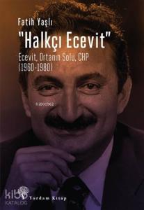 Halkçı Ecevit; Ecevit, Ortanın Solu, CHP (1960-1980)