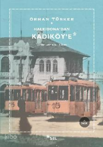 Halkidona"dan Kadıköy'e; Körler Ülkesinin Hikayesi