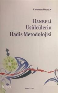 Hanbeli Usulcülerin Hadis Metodolojisi