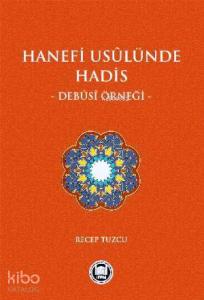 Hanefi Usulünde Hadis Debusi Örneği