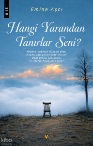 Hangi Yarandan Tanırlar Seni?