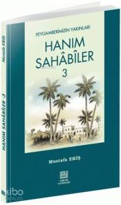 Hanım Sahabiler - 3