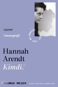 Hannah Arendt Kimdi?