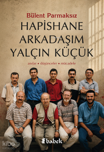 Hapishane Arkadaşım Yalçın Küçük
