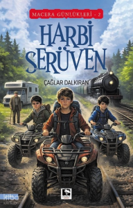 Harbi Serüven;Macera Günlükleri 2