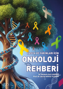 Hasta ve Yakınları İçin Onkoloji Rehberi