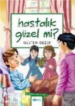 Hastalık Güzel mi?