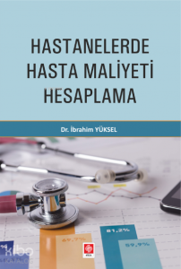 Hastanelerde Hasta Maliyeti Hesaplama