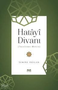 Hatâyî Divanı;İnceleme-Metin