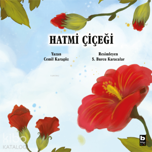 Hatmi Çiçeği;Doğadan Öğreniyorum