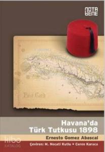 Havana'da Türk Tutkusu 1898