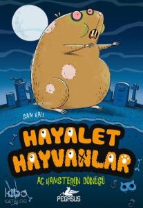Hayalet Hayvanlar - 1; Aç Hamsterın Dönüşü