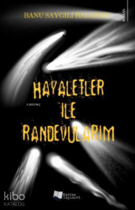 Hayaletler ile Randevularım