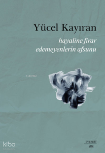 Hayaline Firar Edemeyenlerin Afsunu