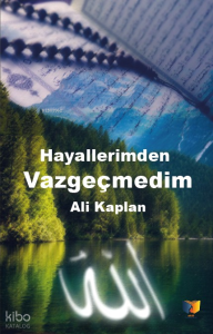 Hayallerimi Bırakmadım