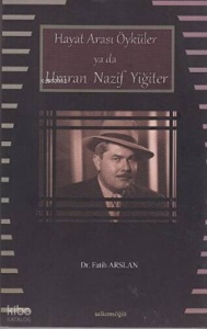 Hayat Arası Öyküler ya da Umran Nazif Yiğiter