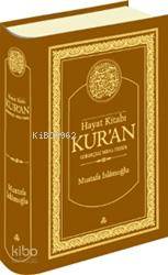 Hayat Kitabı Kur'an (Ciltli-Gerekçeli Meal-Tefsir); Nüzul Sırasına Göre