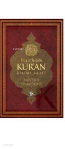 Hayat Kitabı Kuran Kelime Meali (Orta Boy)