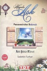 Hayata Aşk Penceresinden Bakmak