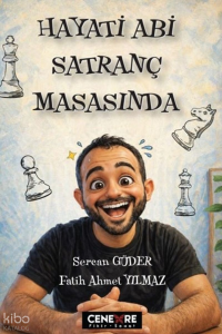 Hayati Abi Satranç Masasında