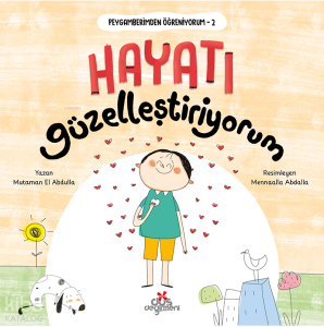 Hayatı Güzelleştiriyorum;Peygamberimden Öğreniyorum - 2