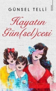 Hayatın Günselcesi