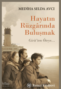 Hayatın Rüzgarında Buluşmak
