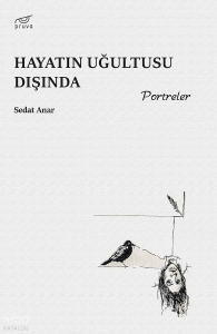 Hayatın Uğultusu Dışında Portreler