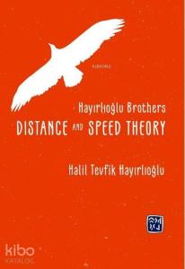 Hayırlıoglu Brothers Dıstance And Speed Theory