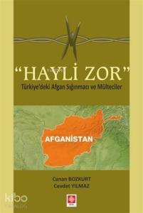 Hayli Zor; Türkiye'deki Afgan Sığınmacı ve Mülteciler