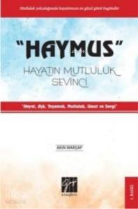 Haymus Hayatın Mutluluk Sevinci