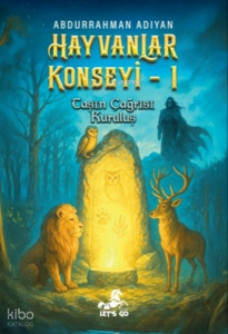 Hayvanlar Konseyi - 1;Taşın Çağrısı - Kuruluş