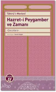 Hazret-i Peygamber ve Zamanı; Çocuklara