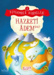 Hazreti Âdem - Peygamber Hikâyeleri 1